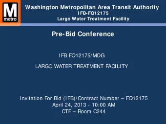 Pre-Bid Conference  IFB FQ12175/MDG  LARGO WATER TREATMENT FACILITY  Invitation For Bid