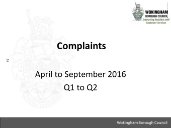 Complaints  55  April to September 2016  Q1 to Q2  Background Information    Data is based on