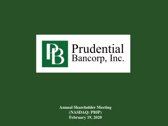 Prudential  Bancorp, Inc.  Annual Shareholder Meeting  (NASDAQ: PBIP)  February 19, 2020