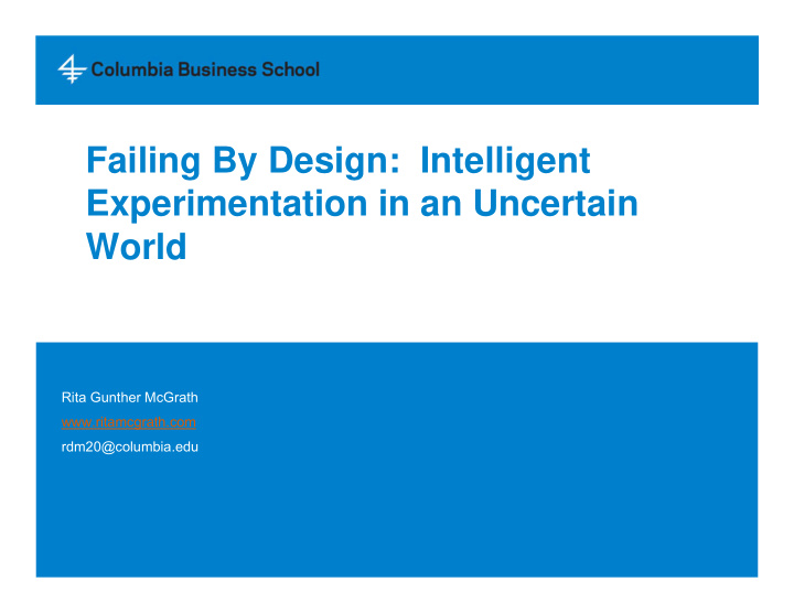 failing by design intelligent experimentation in an