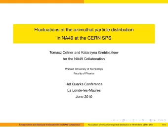 Fluctuations of the azimuthal particle distribution  in NA49 at the CERN SPS  Tomasz Cetner and