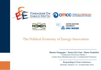 The Political Economy of Energy Innovation Shouro Dasgupta | Enrica De Cian | Elena Verdolini