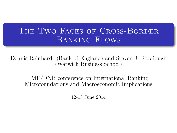 the two faces of cross border banking flows