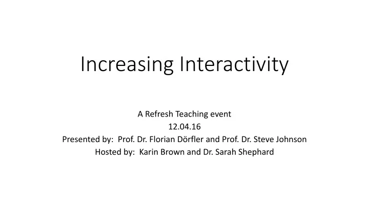 increasing interactivity