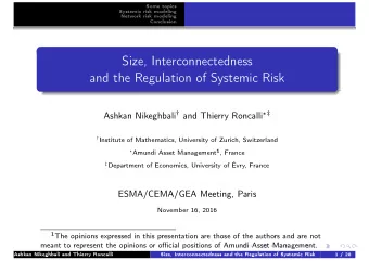 Size, Interconnectedness  and the Regulation of Systemic Risk Ashkan Nikeghbali  and Thierry