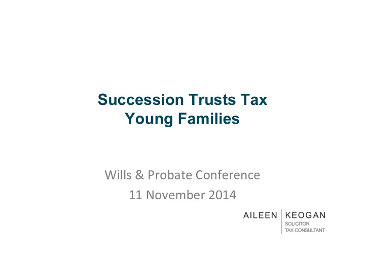 succession trusts tax young families