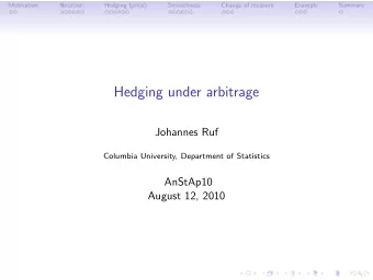 Hedging under arbitrage  Johannes Ruf  Columbia University, Department of Statistics  AnStAp10
