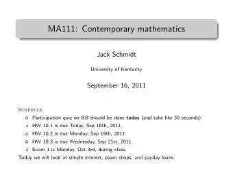 MA111: Contemporary mathematics  .  Jack Schmidt  University of Kentucky  September 16, 2011