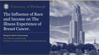 The Influence of Race  and Income on The  Illness Experience of  Breast Cancer.  Margaret Quinn