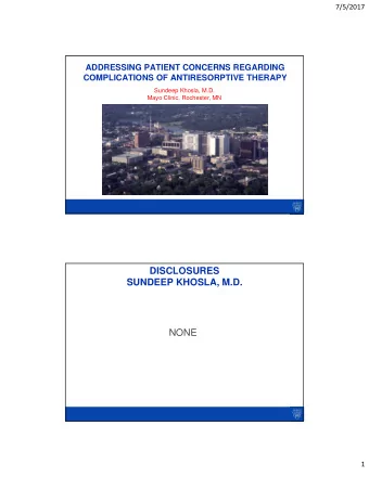 DISCLOSURES  SUNDEEP KHOSLA, M.D.  NONE  1  7/5/2017  OVERALL CONCLUSIONS    There has been