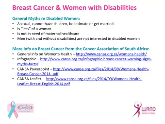 Breast Cancer &amp; Women with Disabilities  General Myths re Disabled Women:    Asexual, cannot