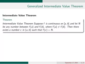 Generalized Intermediate Value Theorem  Intermediate Value Theorem  Theorem Intermediate Value