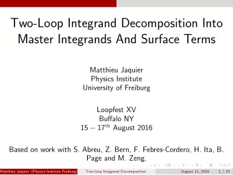 Two-Loop Integrand Decomposition Into  Master Integrands And Surface Terms  Matthieu Jaquier