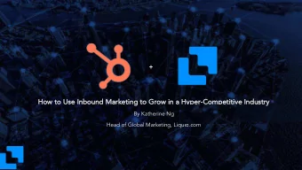 How to Use Inbound Marke  keting to Grow in a Hyper-Co  Competit  itiv  ive Indust  stry  By