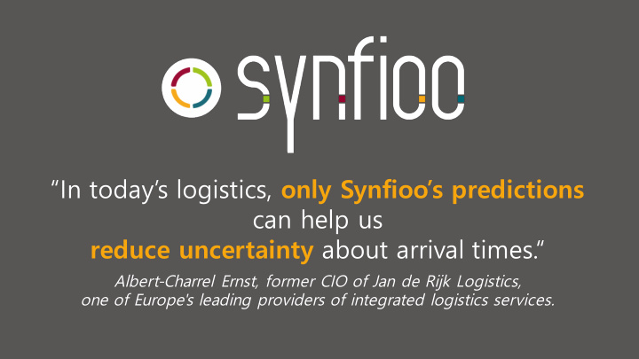 in today s logistics only synfioo s predictions can help