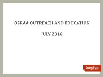 OSRAA OUTREACH AND EDUCATION  JULY 2016  Todays Agenda  Whats new on the OSRAA Website