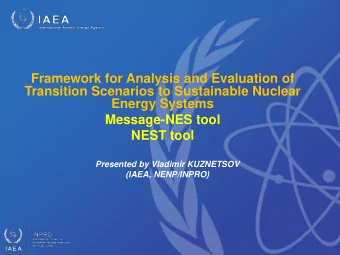 Framework for Analysis and Evaluation of  Transition Scenarios to Sustainable Nuclear  Energy