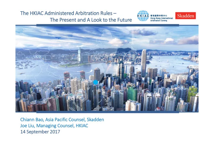 the the hkia hkiac admini administer ered ed arbitr