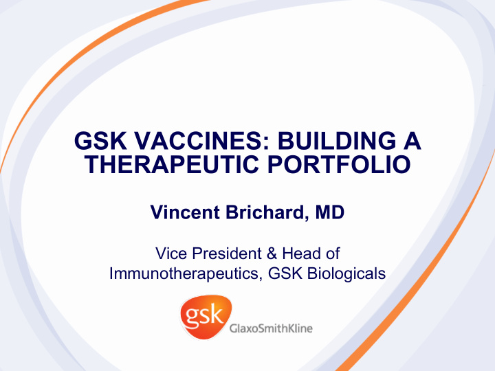 gsk vaccines building a therapeutic portfolio