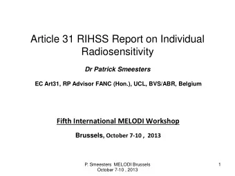 Article 31 RIHSS Report on Individual  Radiosensitivity  Dr Patrick Smeesters  EC Art31, RP Advisor
