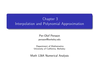 Chapter 3  Interpolation and Polynomial Approximation  Per-Olof Persson  persson@berkeley.edu