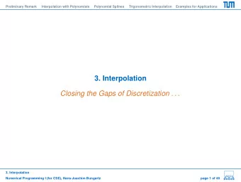 3. Interpolation  Closing the Gaps of Discretization . . .  3. Interpolation  Numerical Programming