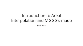 Introduction to Areal Interpolation and MGGGs maup  Ruth Buck  Framing the problem  10  10  10