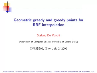 Geometric greedy and greedy points for  RBF interpolation  Stefano De Marchi  Department of