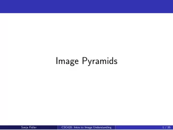 Image Pyramids  Sanja Fidler  CSC420: Intro to Image Understanding  1 / 35  Finding Waldo  Lets