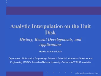 Analytic Interpolation on the Unit  Disk  History, Recent Developments, and  Applications  Hendra