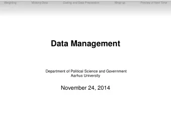 Data Management  Department of Political Science and Government  Aarhus University  November 24,