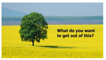 What do you want  to get out of this?  You are  spoilt for  choice  Dream job  Perception is