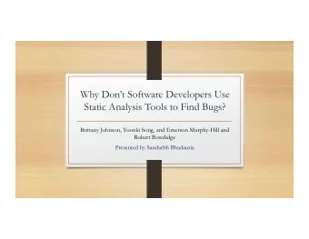 Why Dont Software Developers Use  Static Analysis Tools to Find Bugs?  Brittany Johnson, Yoonki