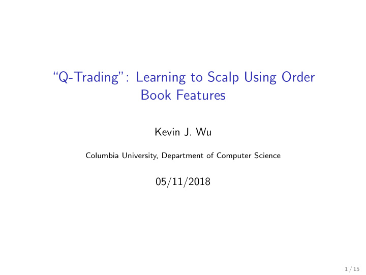 q trading learning to scalp using order book features
