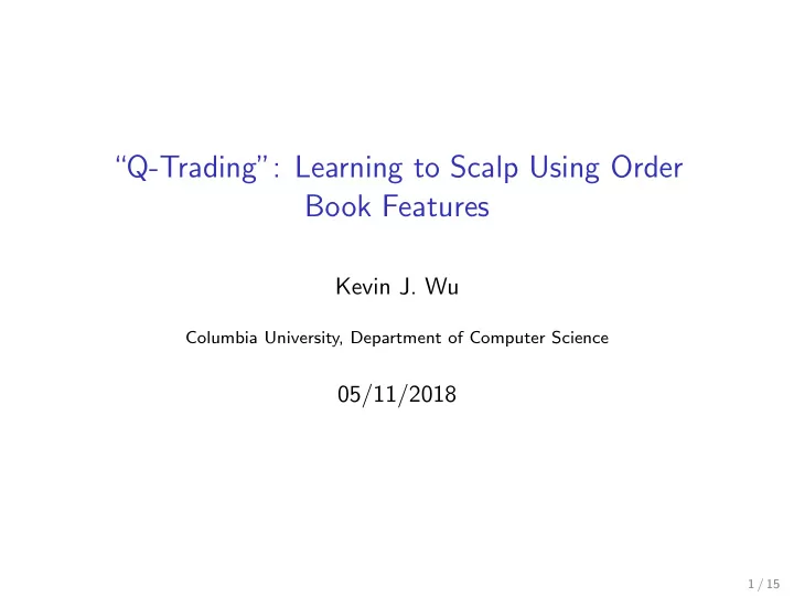 q trading learning to scalp using order book features