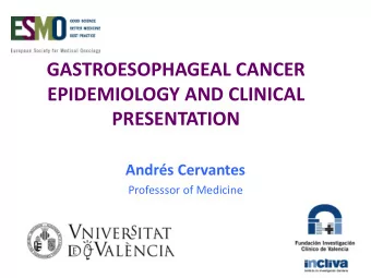 EPIDEMIOLOGY AND CLINICAL  PRESENTATION  Andrs Cervantes  Professsor of Medicine  Disclosures