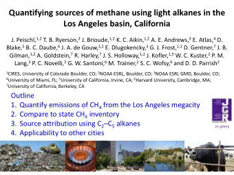 Quantifying sources of methane using light alkanes in the Los Angeles basin, California J. Peischl,