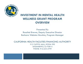 INVESTMENT IN MENTAL HEALTH  WELLNESS GRANT PROGRAM  OVERVIEW  Presented By  Rosalind Brewer,