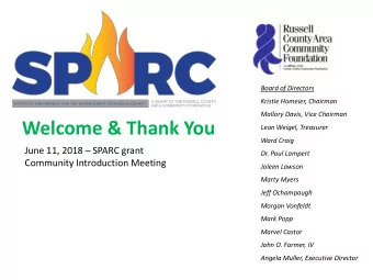Welcome &amp; Thank You  Leon Weigel, Treasurer  Ward Craig June 11, 2018  SPARC grant  Dr. Paul