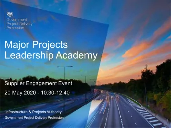 Major Projects  Leadership Academy  Supplier Engagement Event  20 May 2020 - 10:30-12:40