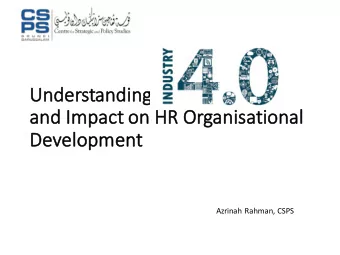 Un  Understanding      an  and    Im  Impac  act    on    HR    Organ