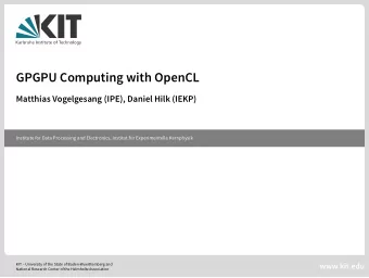 GPGPU Computing with OpenCL  .  Institute for Data Processing and Electronics, Institut fr