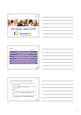 HR Update: March 2020  1  Topics  School teachers pay 2020/21  NJC pay claim 2020/21  Brexit: