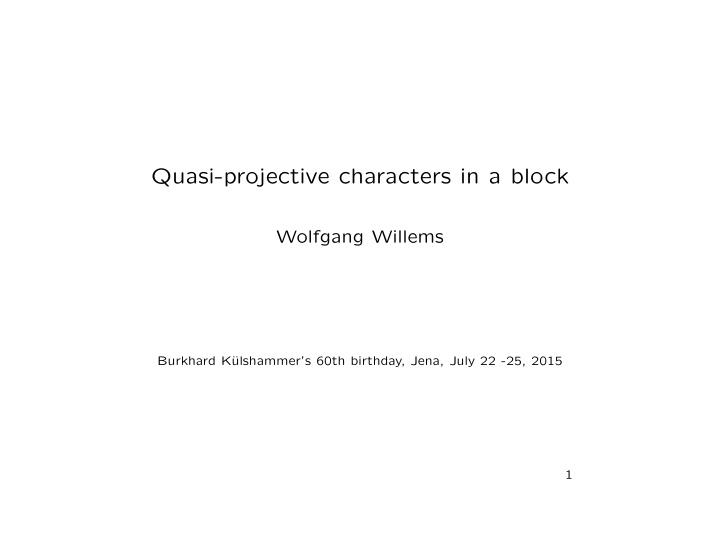 quasi projective characters in a block
