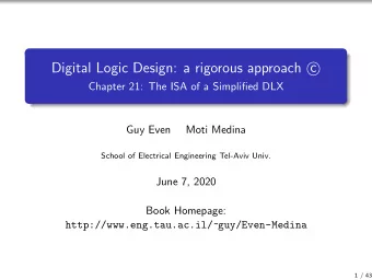Digital Logic Design: a rigorous approach c    Chapter 21: The ISA of a Simplified DLX  Guy Even