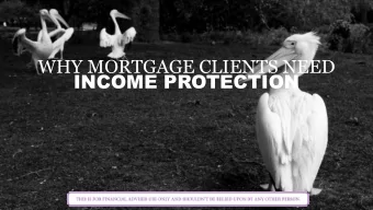 INCOME PROTECTION  SHELLEY READ  SENIOR PROTECTION DEVELOPMENT AND  TECHNICAL MANAGER  WHY MORTGAGE