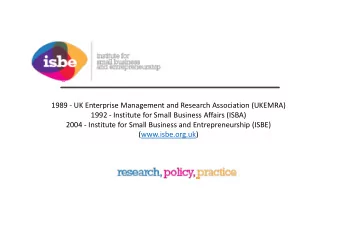 1989  UK Enterprise Management and Research Association (UKEMRA) 1992  Institute for Small