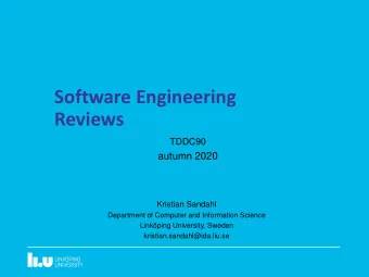 Reviews  TDDC90  autumn 2020  Kristian Sandahl  Department of Computer and Information Science