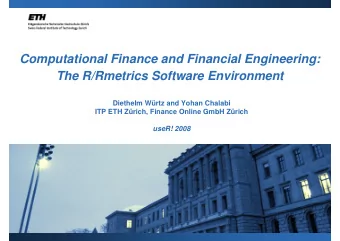 Computational Finance and Financial Engineering:  The R/Rmetrics Software Environment  Diethelm