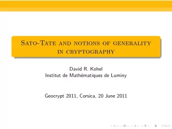 Sato-Tate and notions of generality  in cryptography  David R. Kohel  Institut de Math  ematiques